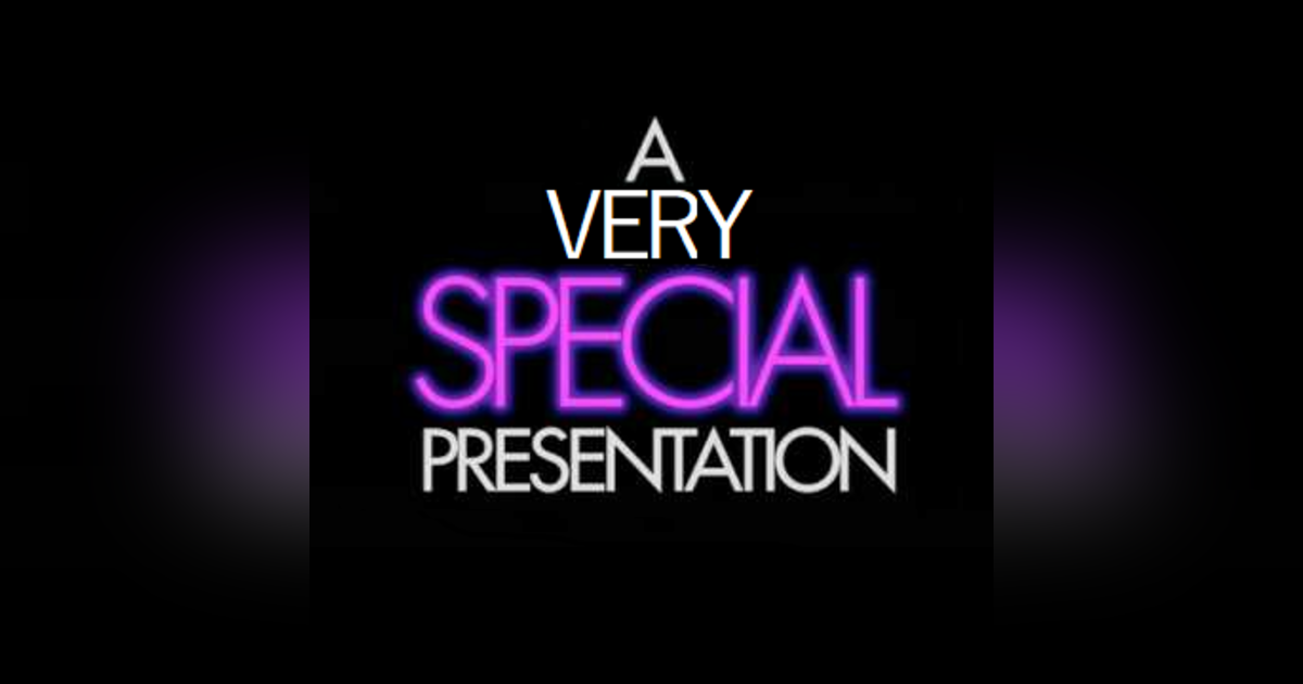 Bonus Episode: A Very Special Presentation Bonus Episode: A Very Special Presentation