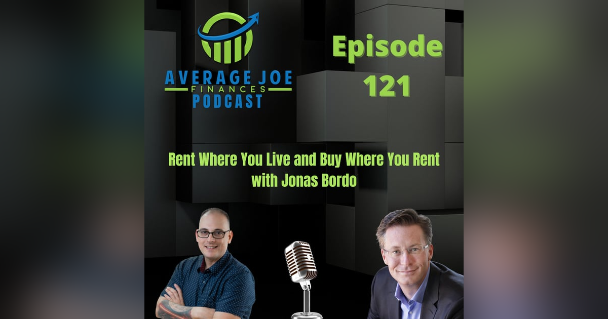 121. Rent Where You Live and Buy Where You Rent with Jonas Bordo 121. Rent Where You Live and Buy Where You Rent with Jonas Bordo