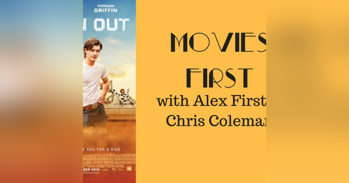 39: Movies First with Alex First & Chris Coleman - Spinout 39: Movies First with Alex First & Chris Coleman - Spinout