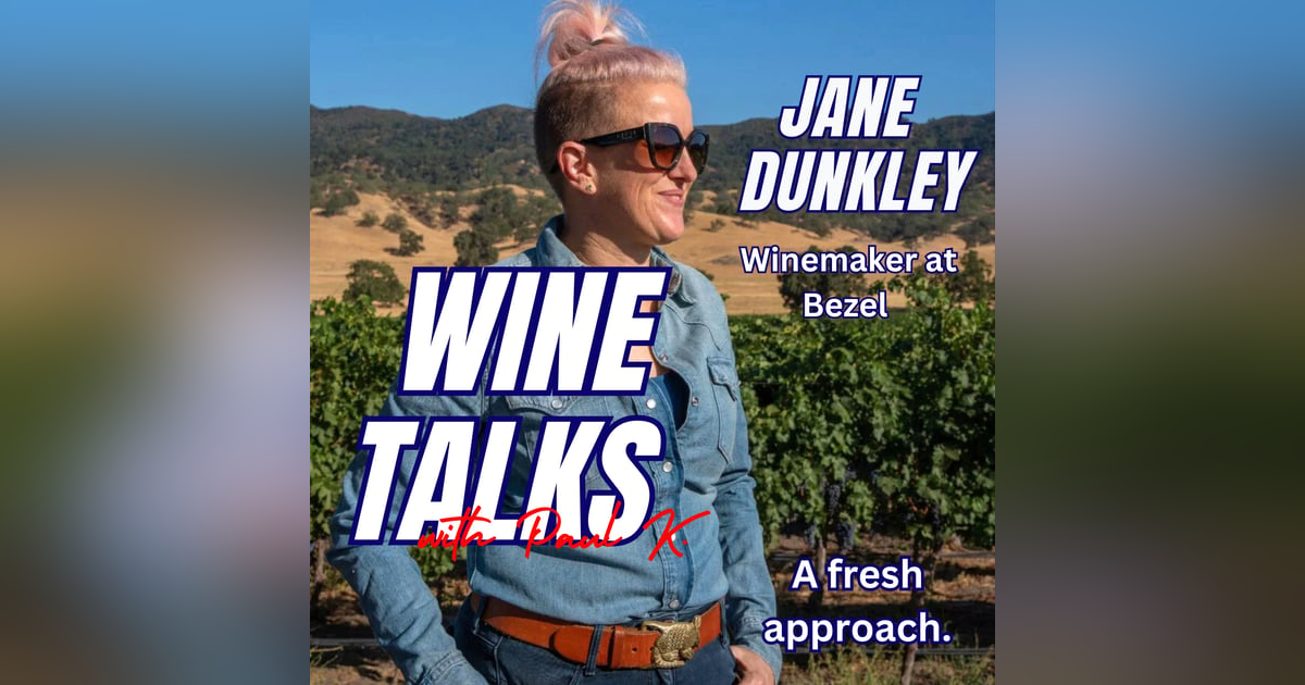 From Australia to Paso: Jane Dunkley on Authentic Wine, Bezel, and California’s New Wave From Australia to Paso: Jane Dunkley on Authentic Wine, Bezel, and California’s New Wave