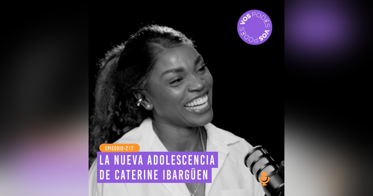 La nueva adolescencia de Caterine IbargÜen: Invitada - Caterina IbargÜen La nueva adolescencia de Caterine IbargÜen: Invitada - Caterina IbargÜen