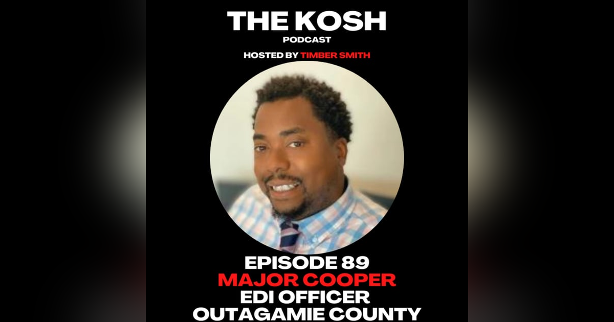 Episode 89: Major Cooper - EDI Officer for Outagamie County Episode 89: Major Cooper - EDI Officer for Outagamie County