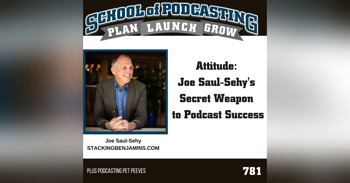ATTITUDE: Joe Saul-Sehy's Secret Weapon to Podcast Success ATTITUDE: Joe Saul-Sehy's Secret Weapon to Podcast Success