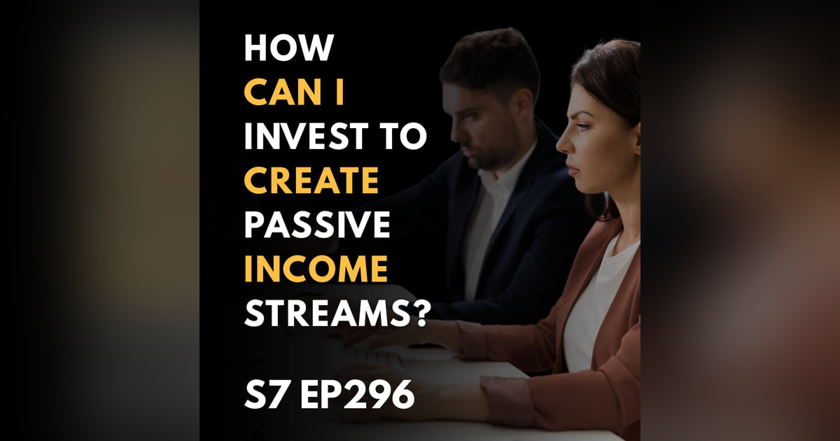 How Can I Invest to Create Passive Income Streams? How Can I Invest to Create Passive Income Streams?