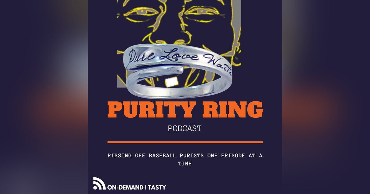 PURITY RING | Pissing Off Baseball Purists | Episode #004 - "LSD No-No" PURITY RING | Pissing Off Baseball Purists | Episode #004 - "LSD No-No"