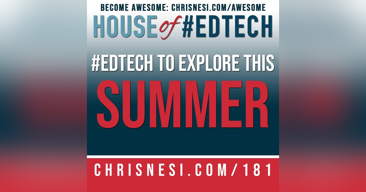 #EdTech To Explore This Summer - HoET181 #EdTech To Explore This Summer - HoET181