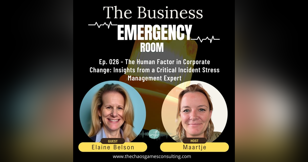The Human Factor in Corporate Change: Insights from a Critical Incident Stress Management Expert The Human Factor in Corporate Change: Insights from a Critical Incident Stress Management Expert