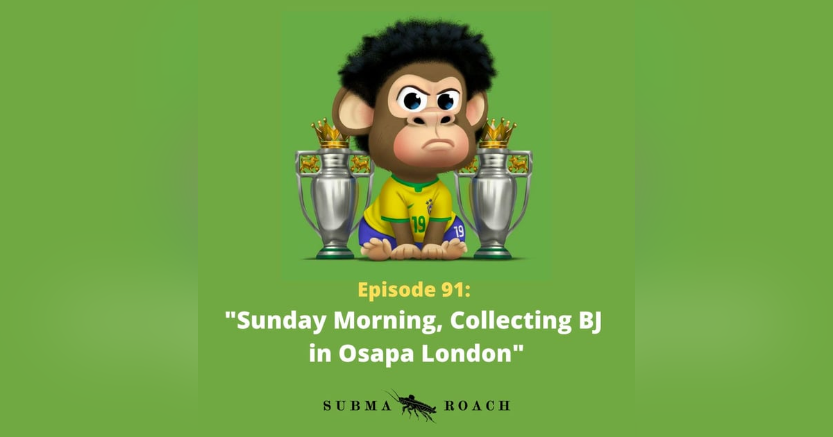 Episode 91: "Sunday Morning, Collecting BJ In Osapa London" Episode 91: "Sunday Morning, Collecting BJ In Osapa London"