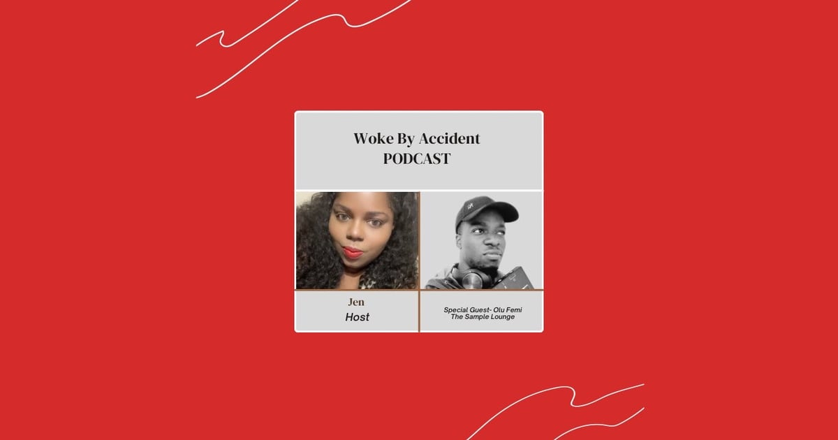 Woke By Accident Podcast- S 7 Ep. 212 - Guest, Olu- Black Music Month Appreciation Woke By Accident Podcast- S 7 Ep. 212 - Guest, Olu- Black Music Month Appreciation
