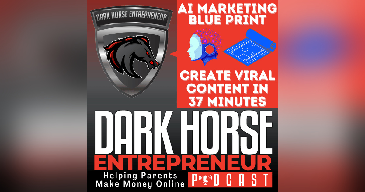 EP 503: AI Marketing Blueprint: Create Viral Content in 37 Minutes EP 503: AI Marketing Blueprint: Create Viral Content in 37 Minutes