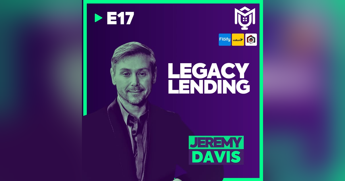 Lending That Builds Legacy ft. Jeremy Davis Lending That Builds Legacy ft. Jeremy Davis