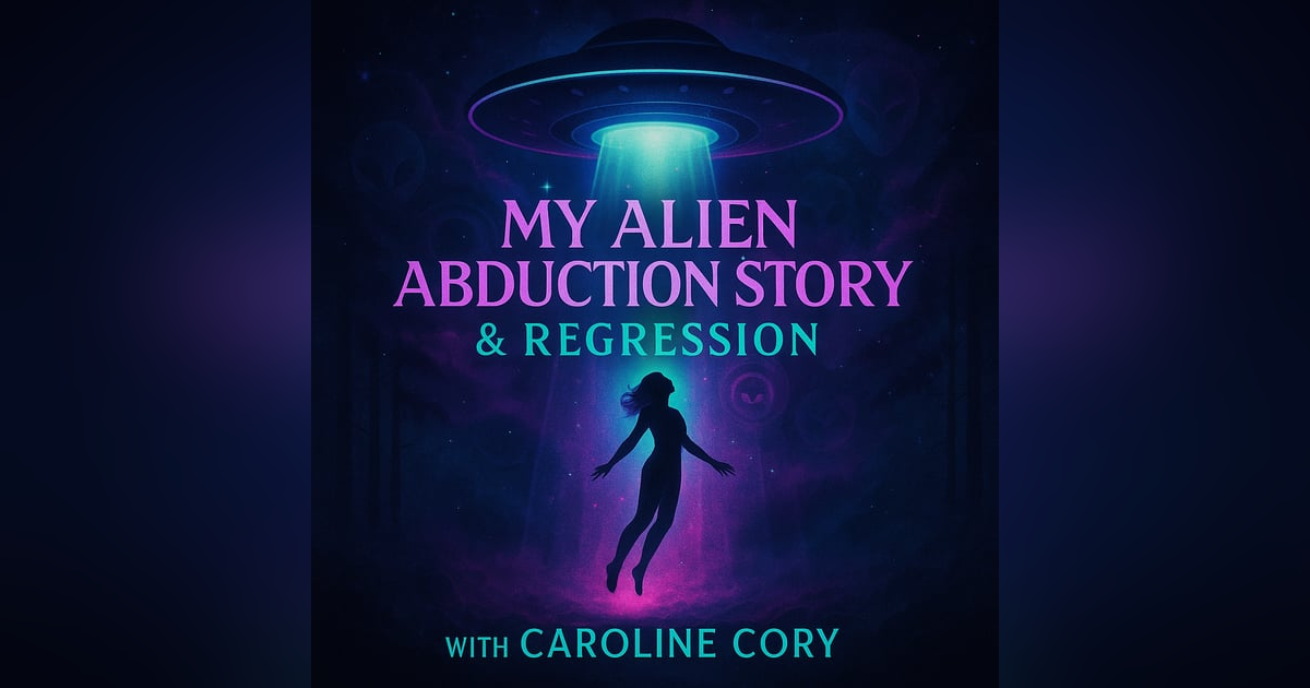 Uncovering Alien Abductions with Caroline Cory (Re-Edit) Uncovering Alien Abductions with Caroline Cory (Re-Edit)