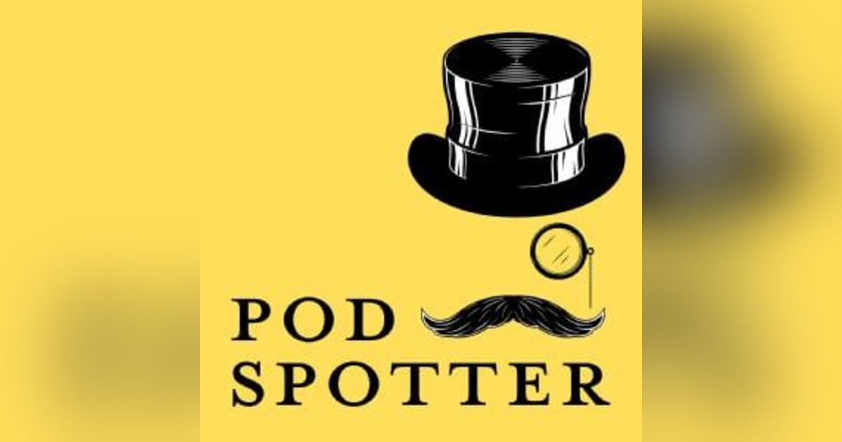 The Pod Spotter The Pod Spotter