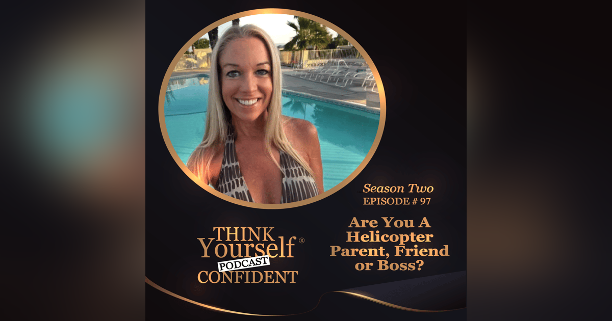 Are You a Helicopter Parent/Friend/Boss? Are You a Helicopter Parent/Friend/Boss?