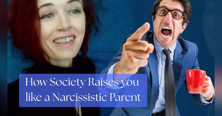 image for How Society Raises You Like A Narcissistic Parent Would