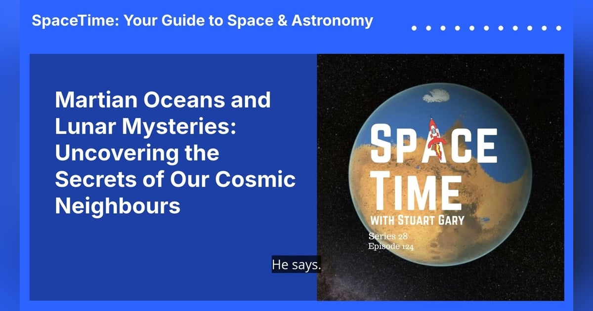 Martian Oceans and Lunar Mysteries: Uncovering the Secrets of Our Cosmic Neighbours Martian Oceans and Lunar Mysteries: Uncovering the Secrets of Our Cosmic Neighbours