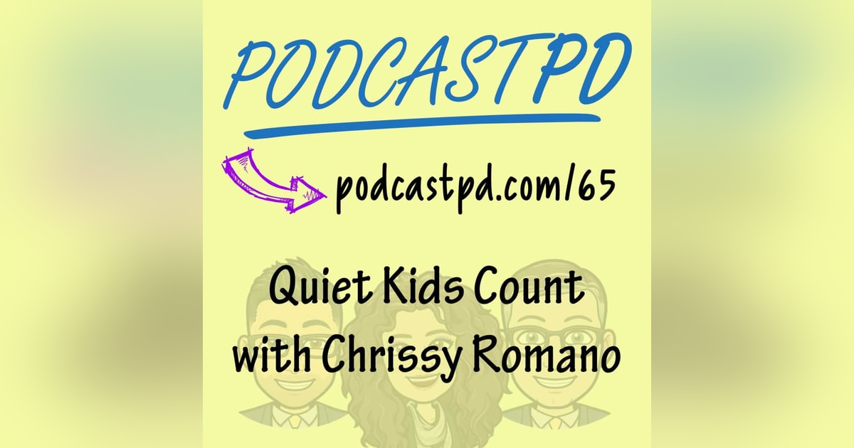 Quiet Kids Count with Chrissy Romano Arrabito - PPD065 Quiet Kids Count with Chrissy Romano Arrabito - PPD065