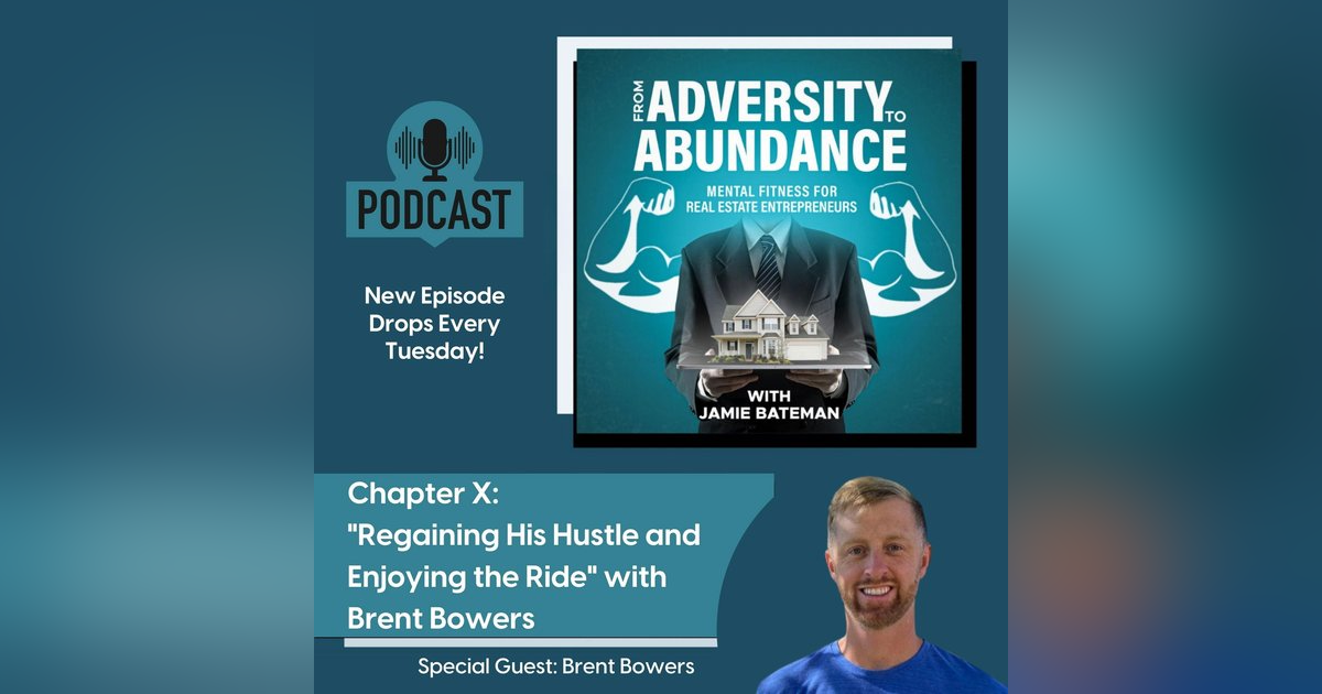 Chapter X: "Regaining His Hustle and Enjoying the Ride" with Brent Bowers Chapter X: "Regaining His Hustle and Enjoying the Ride" with Brent Bowers