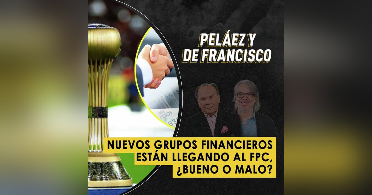 Nuevos grupos financieros están llegando al FPC, ¿bueno o malo? Nuevos grupos financieros están llegando al FPC, ¿bueno o malo?