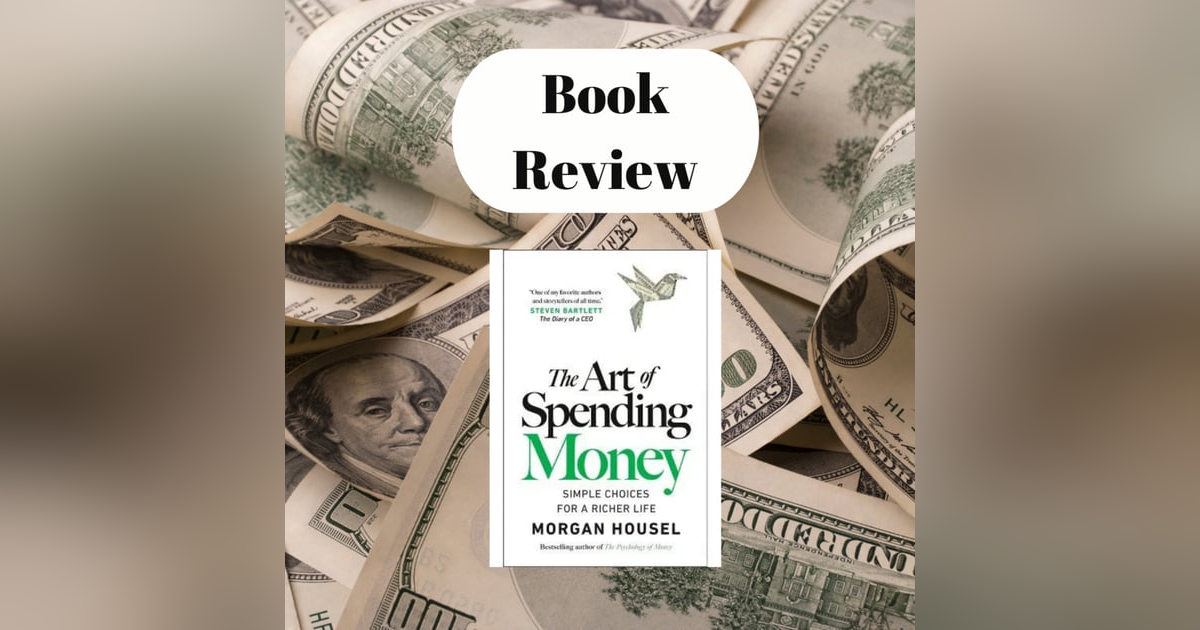 131. "Art of Spending Money" by Morgan Housel - No One Is Thinking More About You Than Yourself 131. "Art of Spending Money" by Morgan Housel - No One Is Thinking More About You Than Yourself