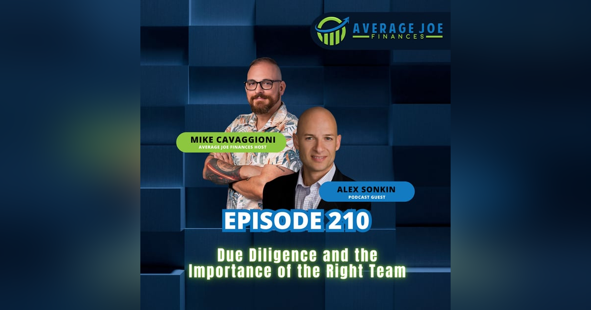 210. Due Diligence and the Importance of the Right Team with Alex Sonkin 210. Due Diligence and the Importance of the Right Team with Alex Sonkin