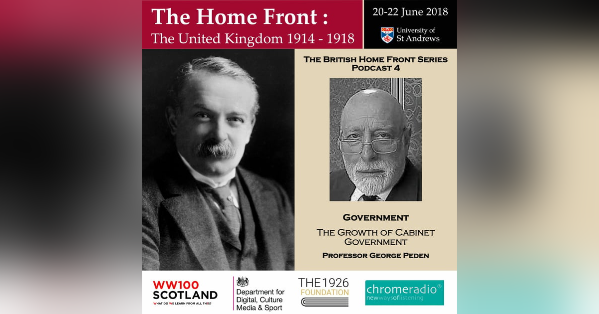 THE BRITISH HOME FRONT 4 | The Growth of Cabinet Government - George Peden THE BRITISH HOME FRONT 4 | The Growth of Cabinet Government - George Peden