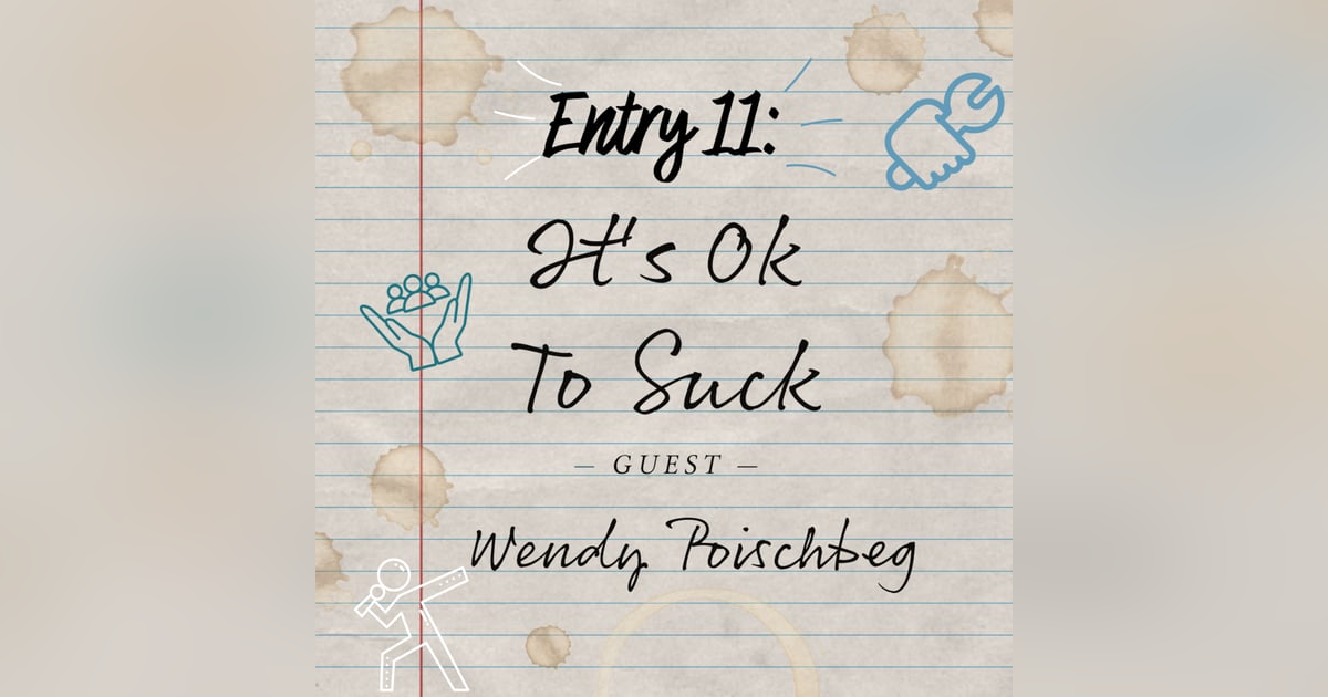 Entry 11: It's Ok To Suck Entry 11: It's Ok To Suck