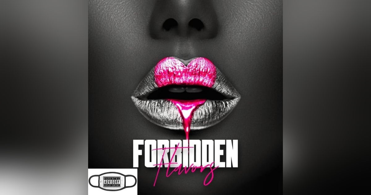 Forbidden Flavors Prelude Part 1 Forbidden Flavors Prelude Part 1