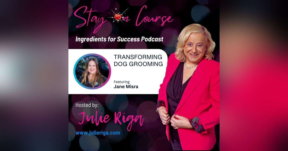 Transforming Dog Grooming with Jane Misra Transforming Dog Grooming with Jane Misra