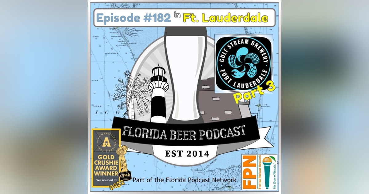 Florida Beer Podcast - Episode 182: Gulf Stream Distilling (Gulf Stream, Part 3) Florida Beer Podcast - Episode 182: Gulf Stream Distilling (Gulf Stream, Part 3)