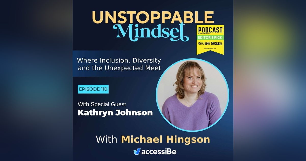 Episode 110 – Unstoppable Joyous Person with Kathryn Johnson Episode 110 – Unstoppable Joyous Person with Kathryn Johnson