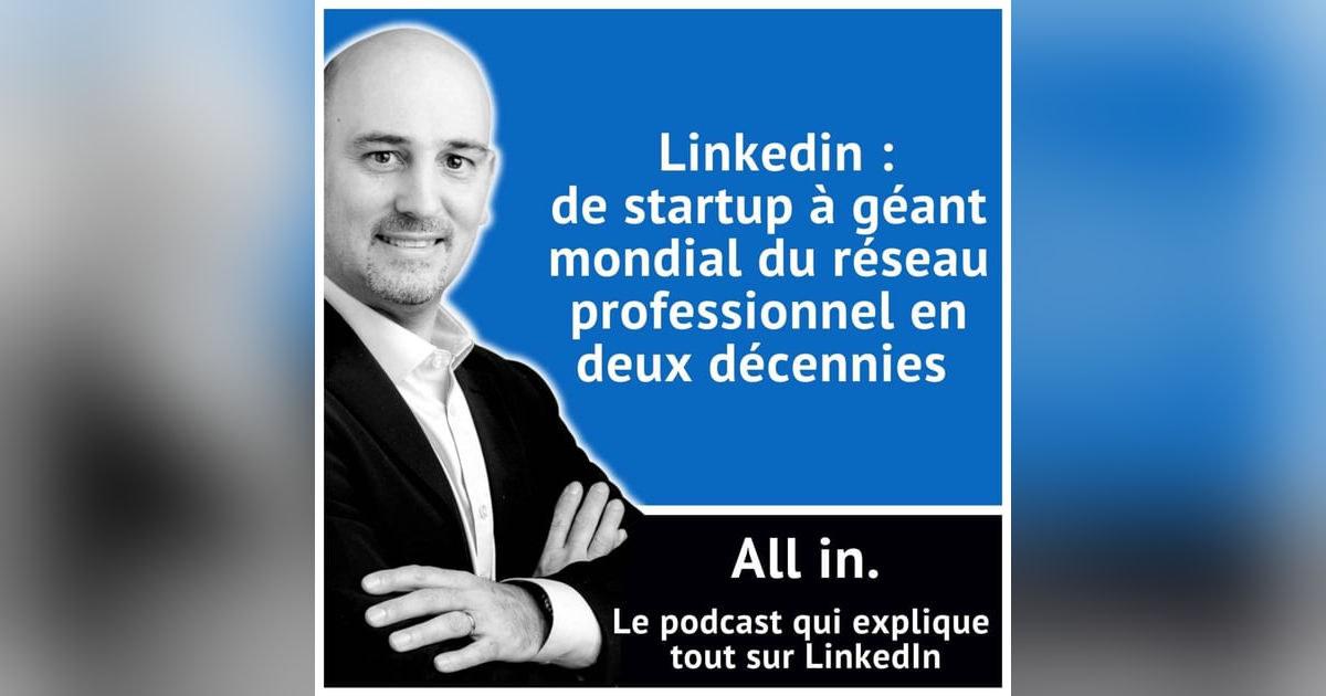 Linkedin : de startup à géant mondial du réseau professionnel en deux décennies Linkedin : de startup à géant mondial du réseau professionnel en deux décennies
