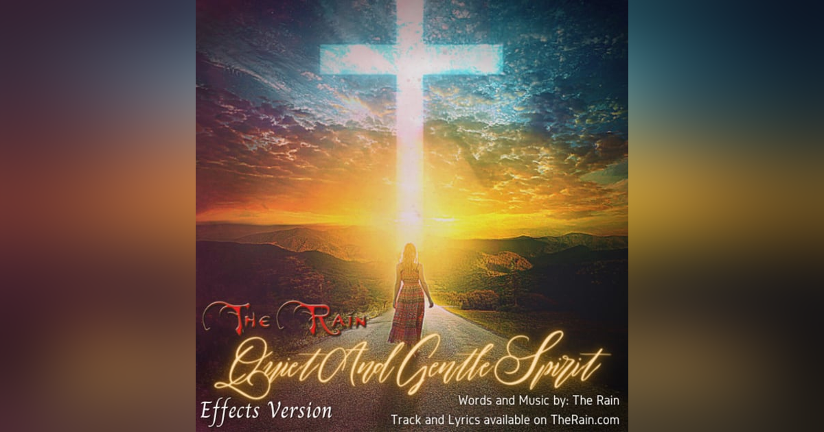 Quiet and Gentle Spirit Quiet and Gentle Spirit