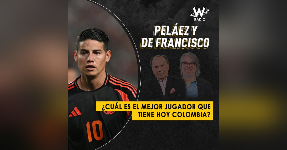 ¿Cuál es el mejor jugador que tiene hoy Colombia? ¿Cuál es el mejor jugador que tiene hoy Colombia?