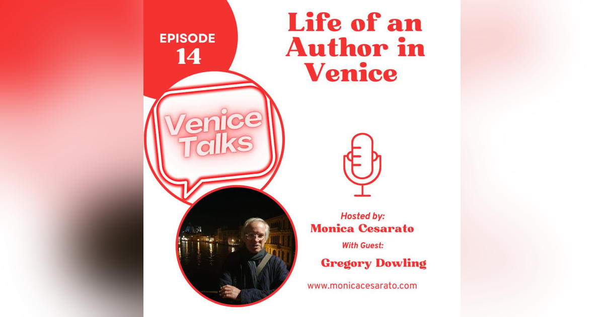 Ep.14 - Academic Shadows and Venetian Whispers: Crafting Mystery Novels in Venice. A chat with Gregory Dowling, author, translator, literary critic & Professor of Anglo-American Literature at the Università Ca' Foscari. Ep.14 - Academic Shadows and Venetian Whispers: Crafting Mystery Novels in Venice. A chat with Gregory Dowling, author, translator, literary critic & Professor of Anglo-American Literature at the Università Ca' Foscari.