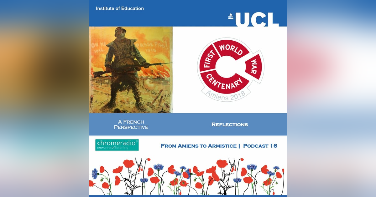 FROM AMIENS TO ARMISTICE 16 | Reflections - A French Perspective FROM AMIENS TO ARMISTICE 16 | Reflections - A French Perspective