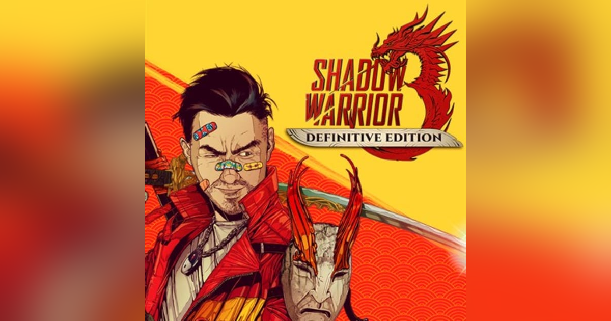 Shadow Warrior 3 and Soul Hackers 2, Hacking Wangs Shadow Warrior 3 and Soul Hackers 2, Hacking Wangs