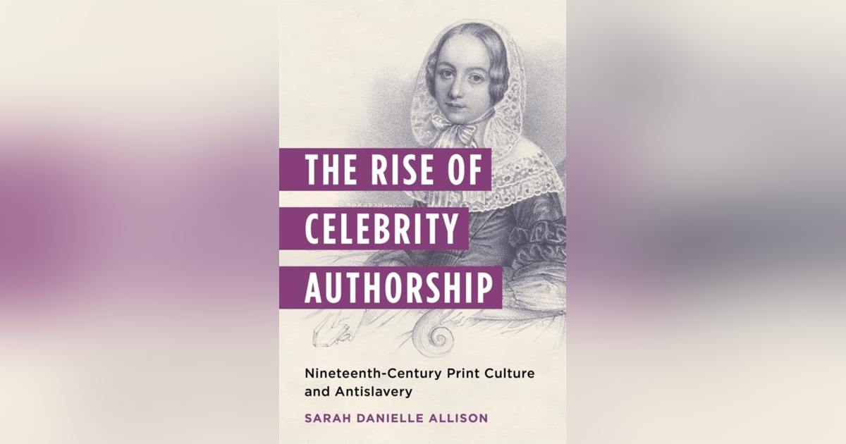 775 Celebrity Authorship in the Nineteenth Century (with Sarah Allison) | My Last Book with Emily Van Duyne 775 Celebrity Authorship in the Nineteenth Century (with Sarah Allison) | My Last Book with Emily Van Duyne