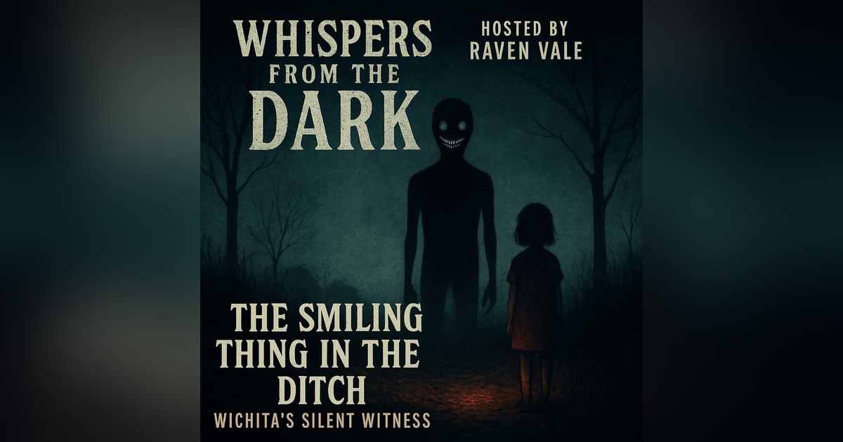 The Smiling Thing in the Ditch: Wichita's Silent Witness The Smiling Thing in the Ditch: Wichita's Silent Witness