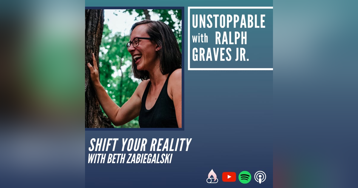 Shifting Your Reality with Beth Zabiegalski Shifting Your Reality with Beth Zabiegalski