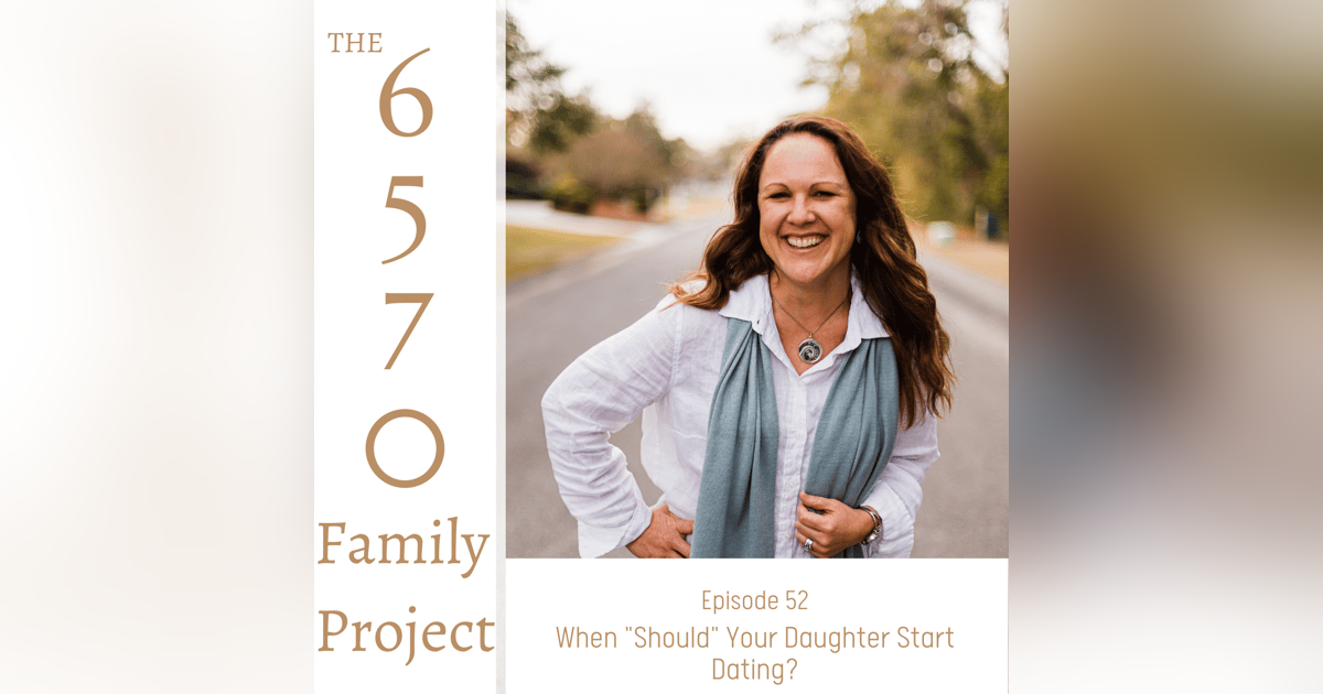 When "Should" Your Daughter Start Dating? When "Should" Your Daughter Start Dating?