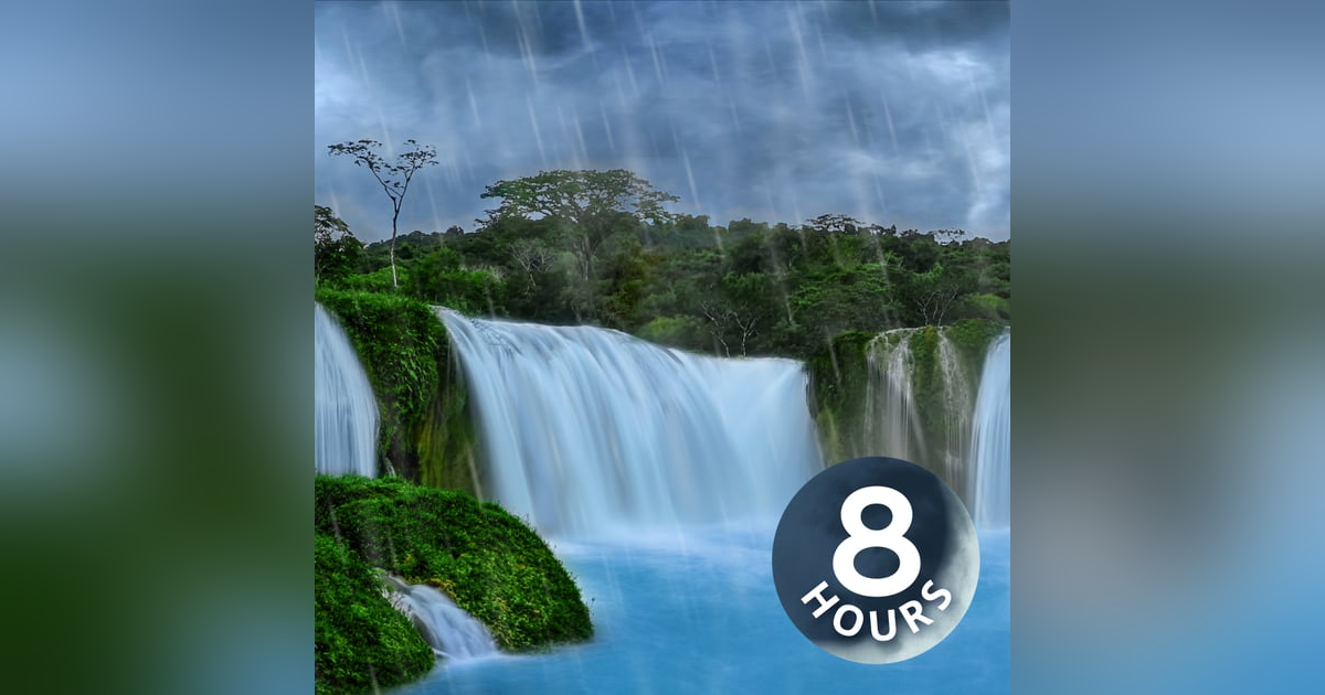 Heavy Rain & Powerful Waterfall Sounds | 8 Hour White Noise for Sleeping Heavy Rain & Powerful Waterfall Sounds | 8 Hour White Noise for Sleeping
