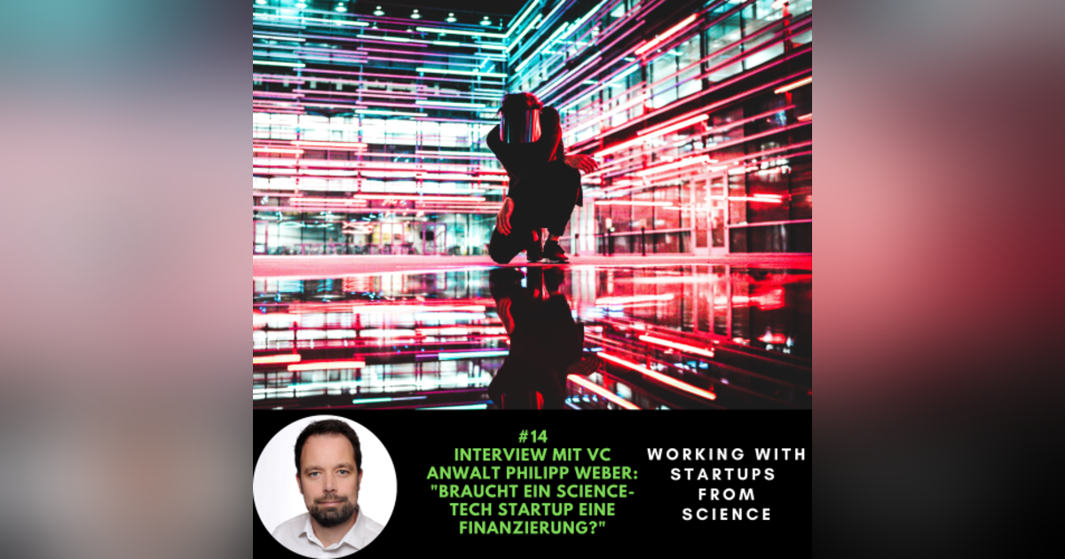 #14 Interview mit VC-Anwalt Philipp Weber #14 Interview mit VC-Anwalt Philipp Weber