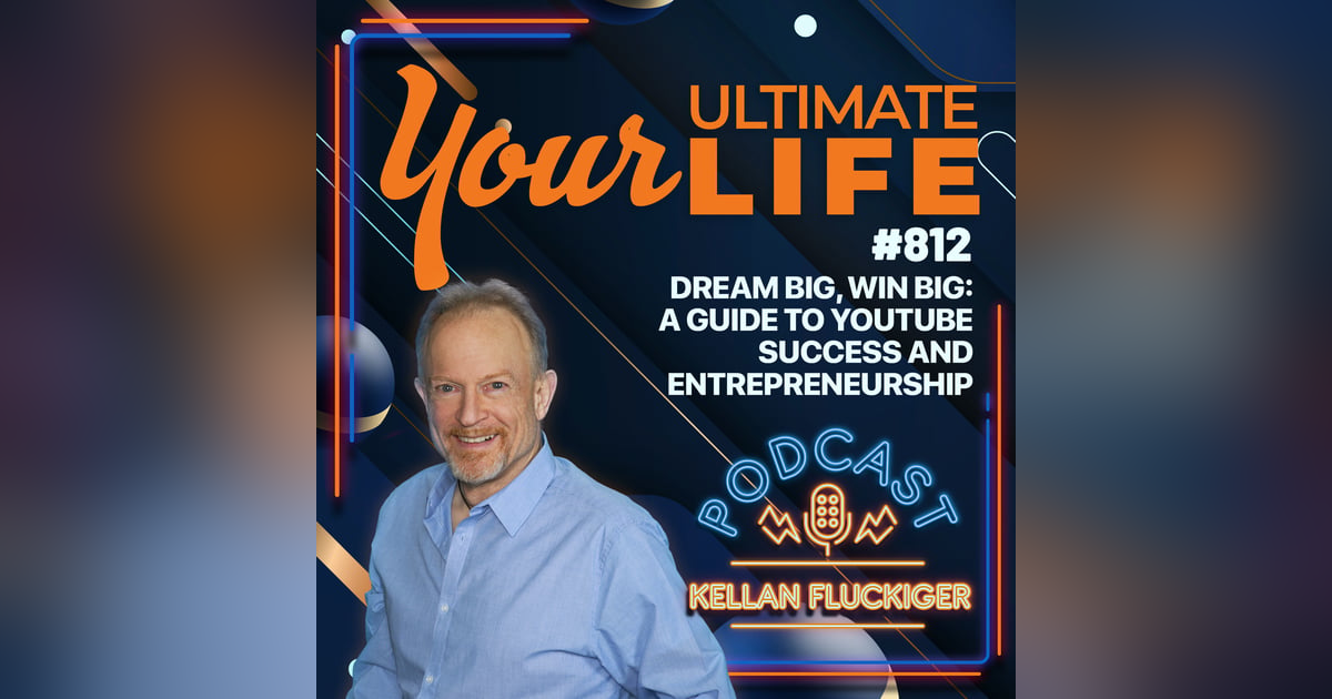 Dream Big, Win Big: A Guide to YouTube Success and Entrepreneurship, 812 Dream Big, Win Big: A Guide to YouTube Success and Entrepreneurship, 812