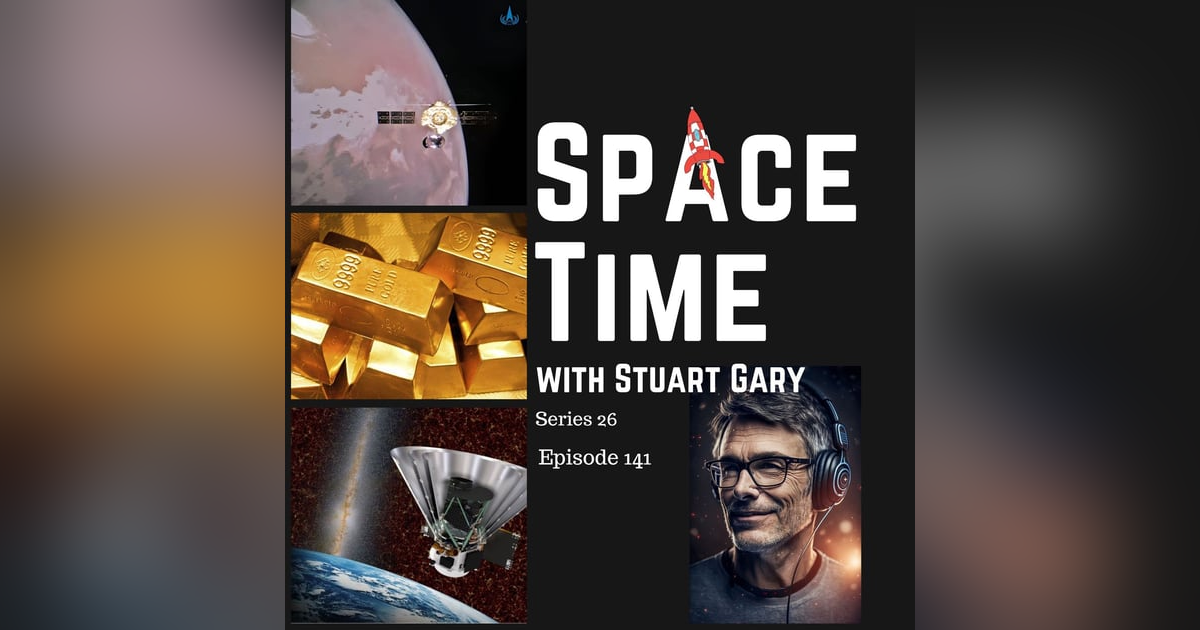 China's Mars Race, Neutron Star Gold & NASA's SPHEREx | S26E141 China's Mars Race, Neutron Star Gold & NASA's SPHEREx | S26E141