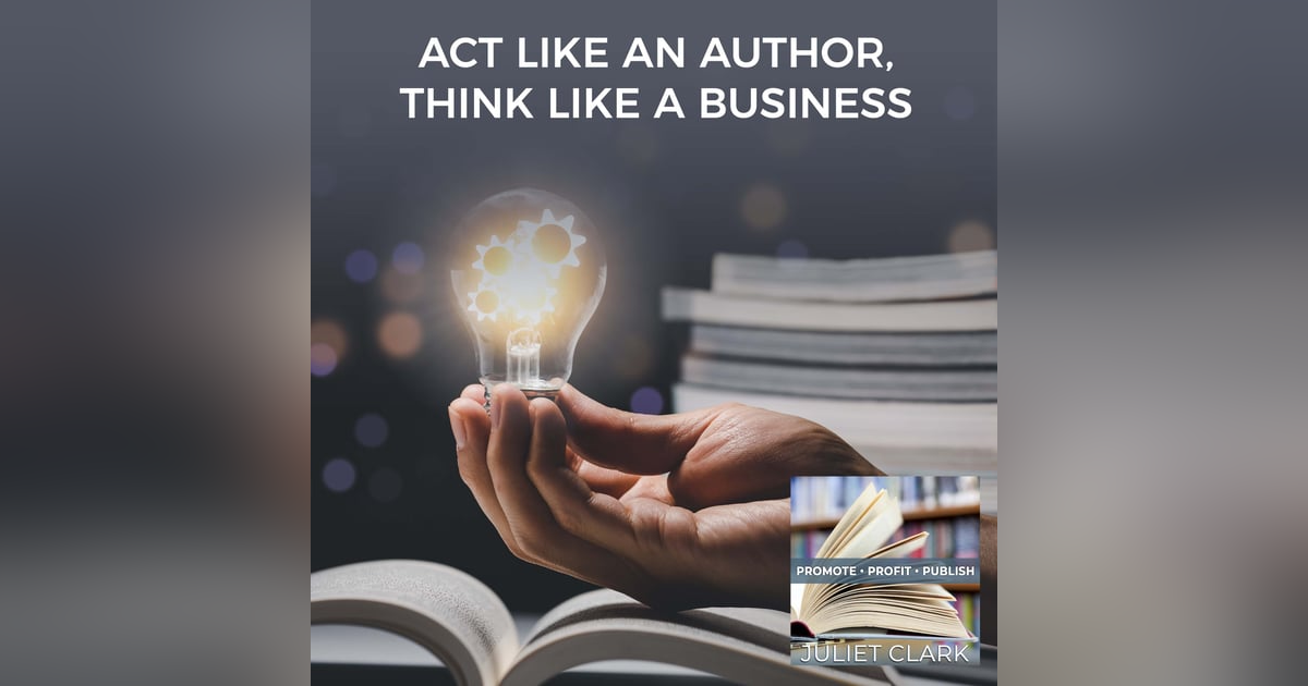Act Like An Author, Think Like A Business With Joylynn Ross Act Like An Author, Think Like A Business With Joylynn Ross