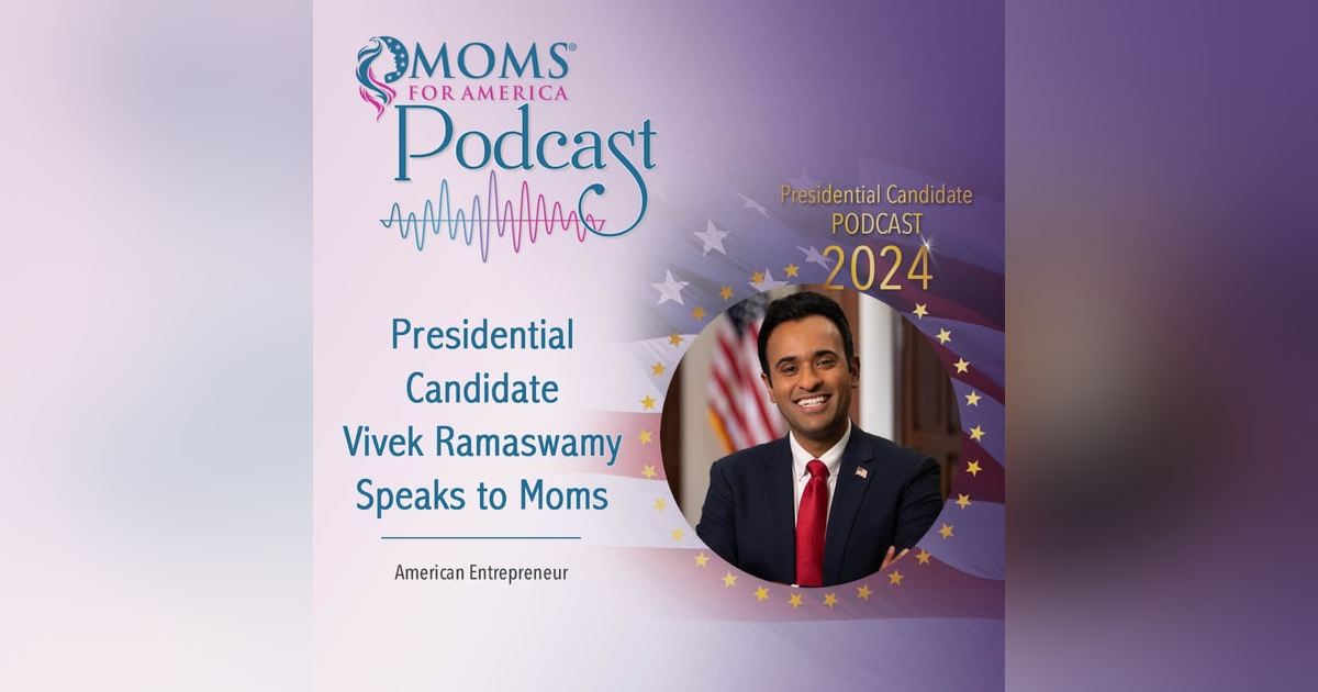 Presidential Candidate Vivek Ramaswamy Speaks to Moms Presidential Candidate Vivek Ramaswamy Speaks to Moms