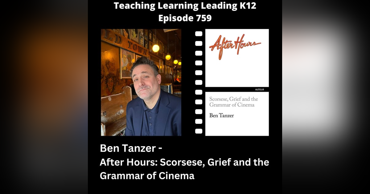 Ben Tanzer - After Hours: Scorsese, Grief and the Grammar of Cinema - 759 Ben Tanzer - After Hours: Scorsese, Grief and the Grammar of Cinema - 759