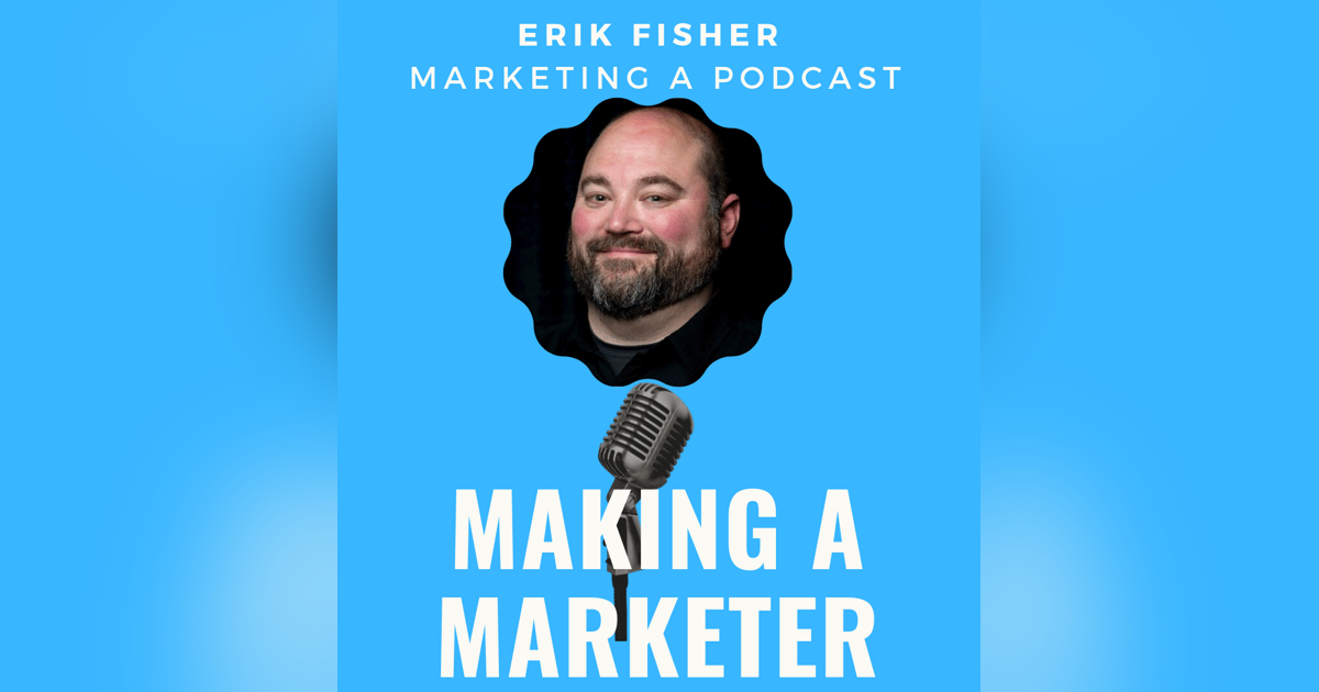 Marketing a Podcast & How to Get Started with Erik Fisher Marketing a Podcast & How to Get Started with Erik Fisher