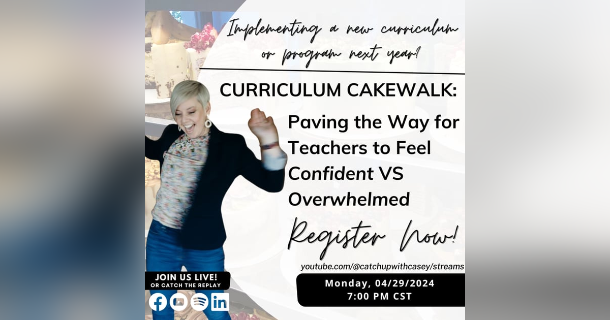 Curriculum Cakewalk: Pave the Way for Teachers to Feel Confident VS Overwhelmed Curriculum Cakewalk: Pave the Way for Teachers to Feel Confident VS Overwhelmed